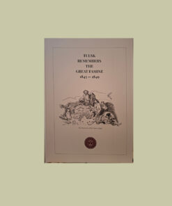 Tulsk Remembers The Great Famine 1845-1849